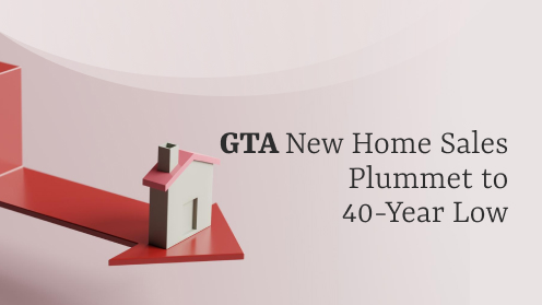 GTA New Home Sales Plummet to 40-Year Low