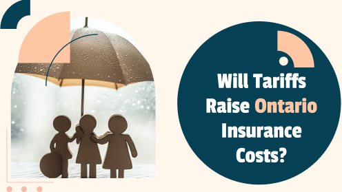 Will Tariffs Raise Ontario Insurance Costs?