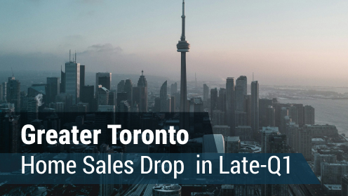 Greater Toronto Home Sales Drop in Late-Q1