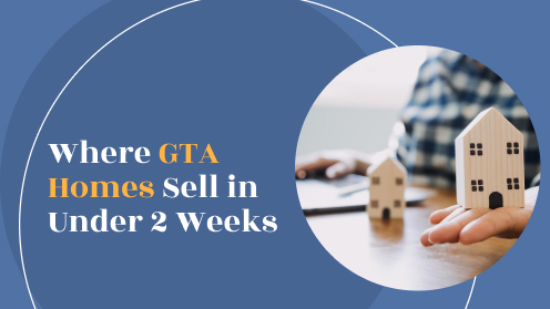 Where GTA Homes Sell in Under 2 Weeks