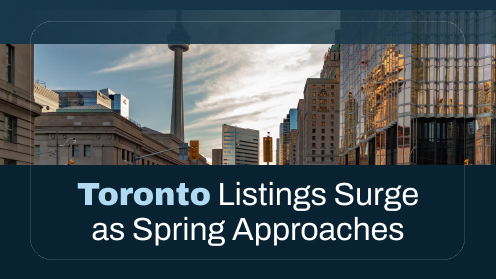 Toronto New Listings Surge Ahead of Spring Rebound