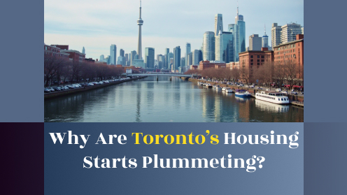 Why Are Toronto’s Housing Starts Plummeting?