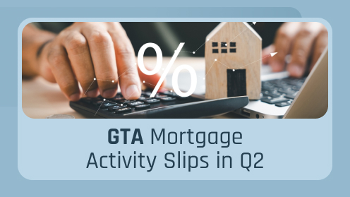 GTA Mortgage Activity Slips: But Not the End?