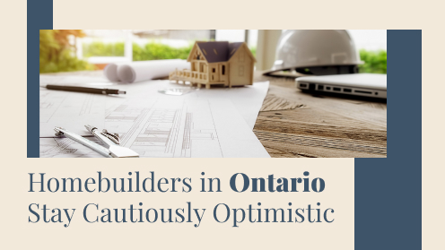 Homebuilders in Ontario Stay Cautiously Optimistic