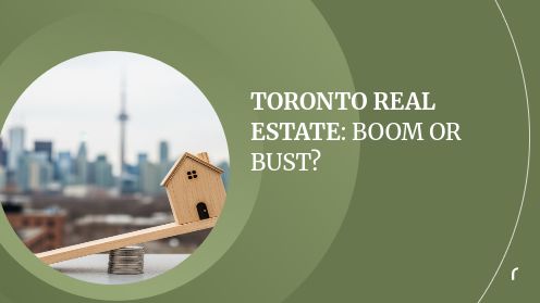 Toronto Real Estate: Boom or Bust?