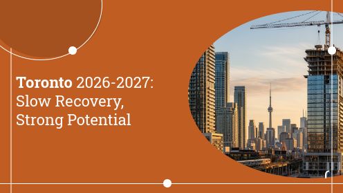 Toronto 2026-2027: Slow Recovery, Strong Potential