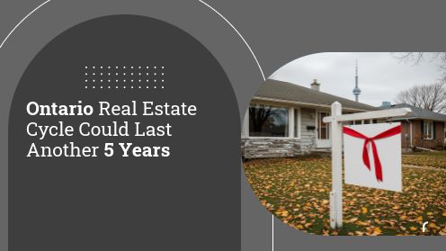 Ontario Real Estate Cycle Could Last Another 5 Years