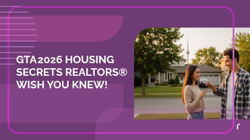 Greater Toronto 2026 Housing Secrets REALTORS® Wish You Knew!