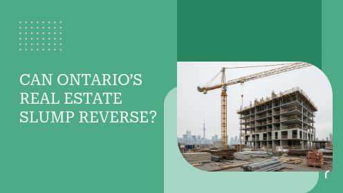 Can Ontario’s Real Estate Slump Reverse?