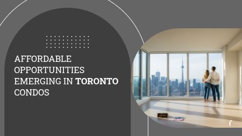 Affordable Opportunities Emerging in Toronto Condos
