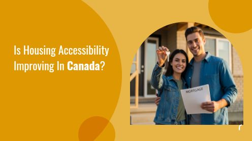 Is Housing Accessibility Improving In Canada?