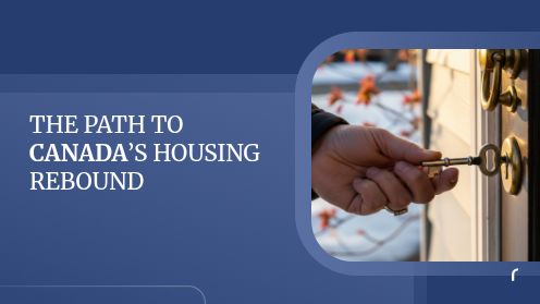 The Path to Canada’s Housing Rebound